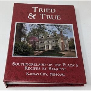 Tried And True Southmoreland On The Plaza Kansas City Resturant Cookbook Recipes